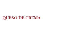 Cheeses of the world - Queso de crema